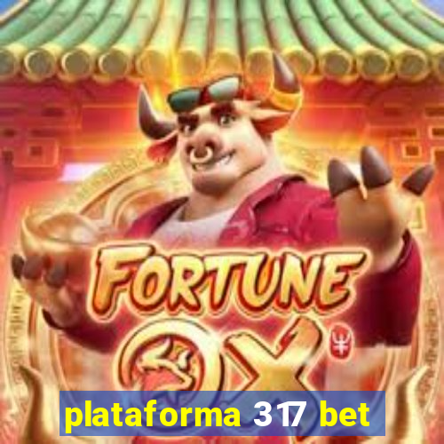 plataforma 317 bet